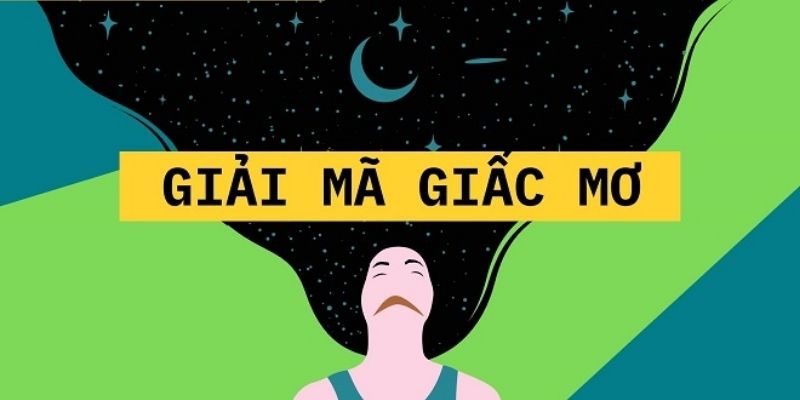 Giải mã giấc mơ - Giải đáp mọi khúc mắc